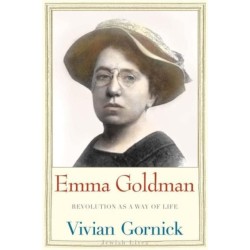 Emma Goldman: Revolution as a Way of Life