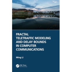 Fractal Teletraffic Modeling and Delay Bounds in Computer Communications