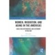 Women, Migration, and Aging in the Americas: Analyzing Dependence and Autonomy in Old Age
