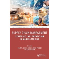 Supply Chain Management: Strategic Implementation in Manufacturing