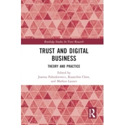 Trust and Digital Business: Theory and Practice