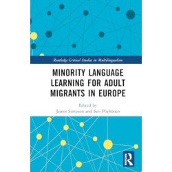 Minority Language Learning for Adult Migrants in Europe