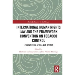 International Human Rights Law and the Framework Convention on Tobacco Control: Lessons from Africa and Beyond