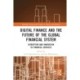Digital Finance and the Future of the Global Financial System: Disruption and Innovation in Financial Services