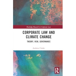 Corporate Law and Climate Change: Theory, Risk, Governance