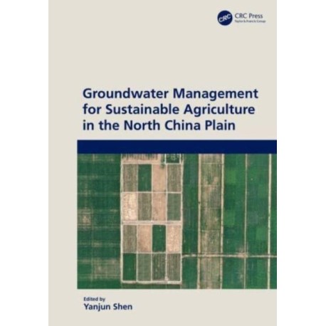 Groundwater Management for Sustainable Agriculture in the North China Plain