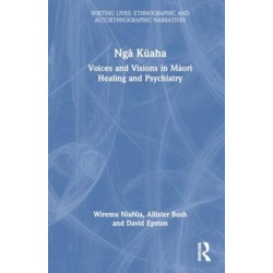 Nga Kuaha: Voices and Visions in Maori Healing and Psychiatry