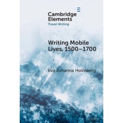 Writing Mobile Lives, 1500–1700