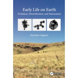 Early Life on Earth: Evolution, Diversification, and Interactions