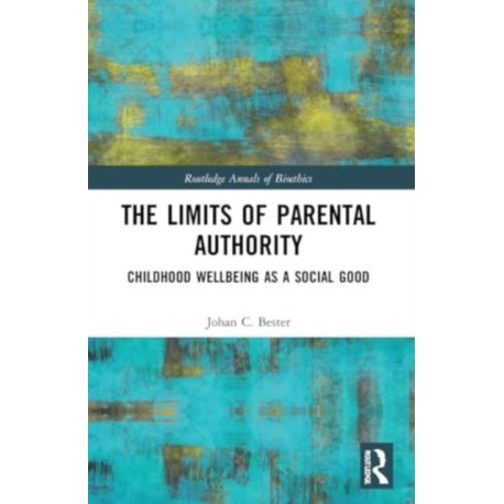 The Limits of Parental Authority: Childhood Wellbeing as a Social Good