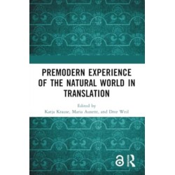Premodern Experience of the Natural World in Translation