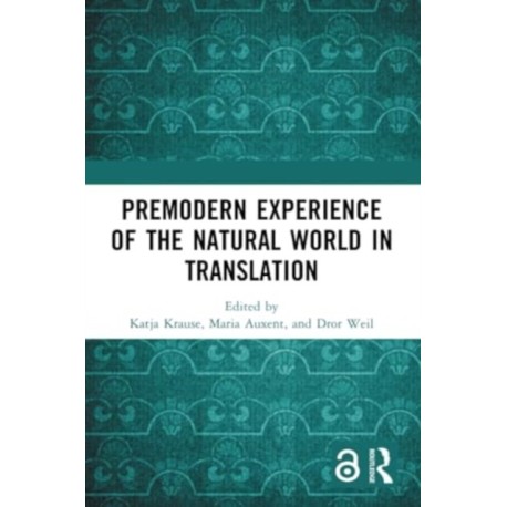 Premodern Experience of the Natural World in Translation