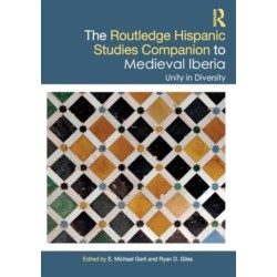 The Routledge Hispanic Studies Companion to Medieval Iberia: Unity in Diversity