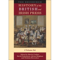 The Edinburgh History of the British and Irish Press: Volumes 1-3