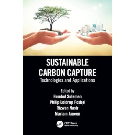 Sustainable Carbon Capture: Technologies and Applications