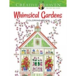 Creative Haven Whimsical Gardens Coloring Book
