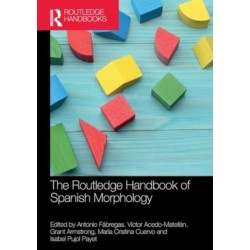 The Routledge Handbook of Spanish Morphology
