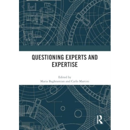 Questioning Experts and Expertise
