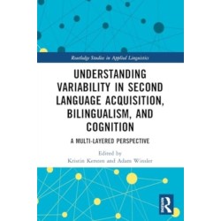 Understanding Variability in Second Language Acquisition, Bilingualism, and Cognition: A Multi-Layered Perspective