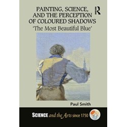 Painting, Science, and the Perception of Coloured Shadows: ‘The Most Beautiful Blue’