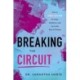 Breaking the Circuit