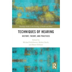 Techniques of Hearing: History, Theory and Practices