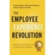 The Employee Experience Revolution: Increase Morale, Retain Your Workforce, and Drive Business Growth