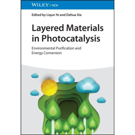 Layered Materials in Photocatalysis: Environmental Purification and Energy Conversion