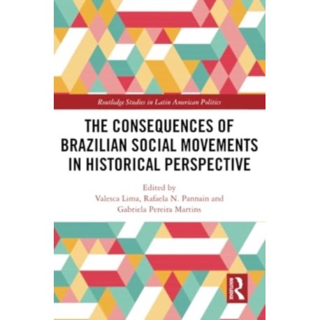 The Consequences of Brazilian Social Movements in Historical Perspective