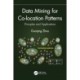 Data Mining for Co-location Patterns: Principles and Applications