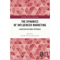The Dynamics of Influencer Marketing: A Multidisciplinary Approach