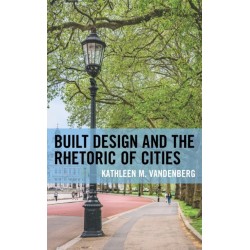 Built Design and the Rhetoric of Cities