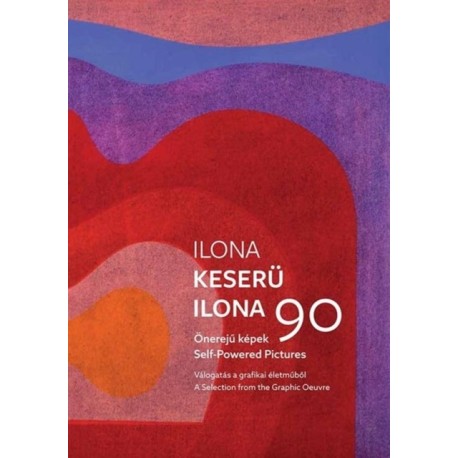 Ilona Keseru 90: Self-Powered Pictures