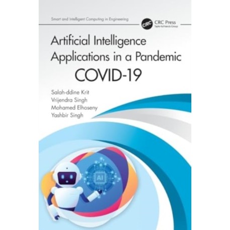 Artificial Intelligence Applications in a Pandemic: COVID-19