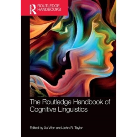 The Routledge Handbook of Cognitive Linguistics
