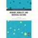 Memory, Mobility, and Material Culture