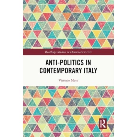 Anti-politics in Contemporary Italy