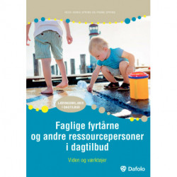 Faglige fyrtårne og andre ressourcepersoner i dagtilbud: Viden og værktøjer