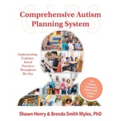 The Comprehensive Autism Planning System (CAPS) for Individuals with Autism Spectrum Disorders and Related Disabilities: Integrating Evidence-Based Practices Throughout the Student's Day