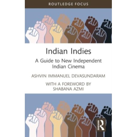 Indian Indies: A Guide to New Independent Indian Cinema