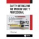 Safety Metrics for the Modern Safety Professional