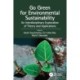 Go Green for Environmental Sustainability: An Interdisciplinary Exploration of Theory and Applications