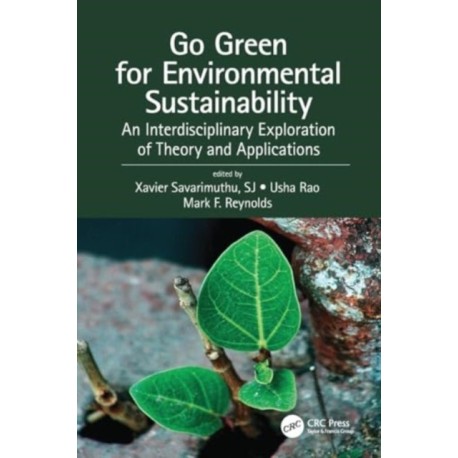 Go Green for Environmental Sustainability: An Interdisciplinary Exploration of Theory and Applications