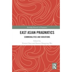 East Asian Pragmatics: Commonalities and Variations