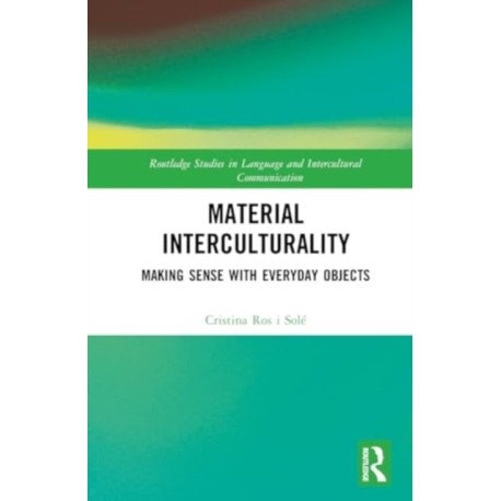 Material Interculturality: Making Sense with Everyday Objects
