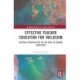 Effective Teacher Education for Inclusion: Critical Perspectives on the Role of Higher Education