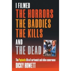 I Filmed The Horrors, THe Baddies, The Kills and The Dead: The Poptastic life of cartoonist and video cameraman