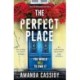 The Perfect Place: Escape to the Chateau meets The Paris Apartment in this twisty, unputdownable crime thriller