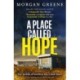 A Place Called Hope: An utterly compelling, evocative small-town crime thriller