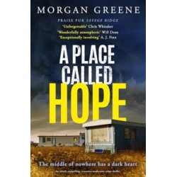 A Place Called Hope: An utterly compelling, evocative small-town crime thriller